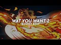 wat u want 2 - yeat (prod. sky) [edit audio]