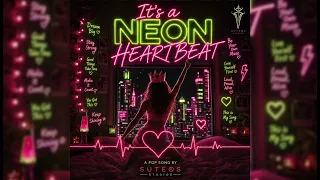 It's A Neon Heartbeat - Suteos Studios - Official Audio