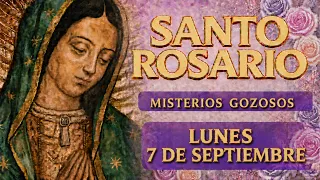 SANTO ROSARIO DE HOY LUNES 7 DE SEPTIEMBRE DE 2026 🌹 GOZOSOS 🌹 DIOS ESCUCHA CADA ORACIÓN SINCERA 🌹