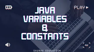 Lecture 3 Java Variables Constants Explained with Real-Life Examples Beginner to Advanced