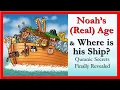 YT155 Age of Noah and where is his ship What is the ark of the covenant Was there a flood