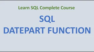 56 SQL SERVER DATEPART Function