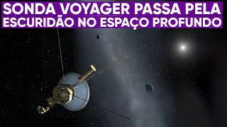 Sonda Voyager está oficialmente na escuridão