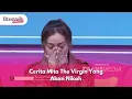 Lagu Cerita Mita The Virgin Yang Akan Nikah - BROWNIS (18/10/24) P2