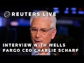 LIVE Interview with Wells Fargo CEO Charlie Scharf