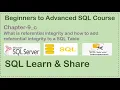 Chapter Nine Part-3 What is Referential Integrity and How to add this to a SQL Table