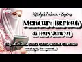 Download Lagu 🎤🎤USTADZAH HALIMAH ALAYDRUS~ 🌺“CARA MERAIH BERKAH DAN DOA MUSTAJAB DI JUMA'T MUBAROK\