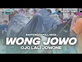 Download Lagu DJ WONG JOWO OJO LALI JOWONE MBEROT FULL BASS TERBARU