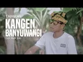 Kangen Banyuwangi - Catur Arum (Tamami Cover)