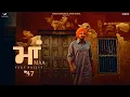 Download Lagu Maa (Official Video) - Veet Baljit | Nick Dhammu | San 47