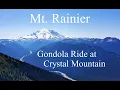 Mount Rainier Gondola Ride at Crystal Mountain Resort Washington State USA