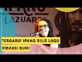Download Lagu Gambarkan Situasi Pandemi Corona, Ipang Rilis Lagu Vibrasi Bumi