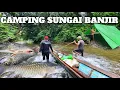 Camping Hujan Deras 3 Hari sungai Banjir Cuaca Exstrem Bermalam di hutan Fishing Adventure and Cook