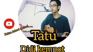 Download TATU DIDI KEMPOT [ COVER ] MP3