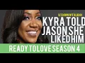 KYRA TOLD JASON SHE LIKED HIM HMM READY TO LOVE S4 INTERVIEW