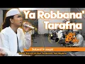 Download Lagu YA ROBBANA TARAFNA  - SUKAROL MUNSYID