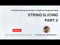 Python 043 String Slicing Part 2 Gujarati Language