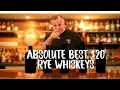 THESE are the BEST 20 Rye Whiskeys - MUST TRIES