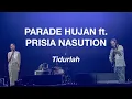 Download Lagu Parade Hujan Ft. Prisia Nasution - Tidurlah (Live @TKF 2024)