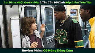 [Review Phim] Coi Phim Nhật Quá Nhiều, 2 Tên Côn Đồ Định Hấp Cô Gái Trẻ Trên Tàu | Cô Nàng Dũng Cảm