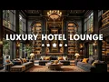 Download Lagu Luxury Hotel Lounge Music ~ Elegant Jazz Saxophone Instrumental Music | Smooth Jazz Background Music