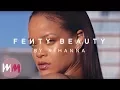 Fenty Beauty By Rihanna - Top 5 Facts