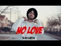 No Love - Shubh, (Official VIdeo) | New Punjabi Song 2022, | DEEP MUSIC