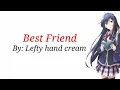 Best friends -Cover by Lefty hand cream (lyrics)