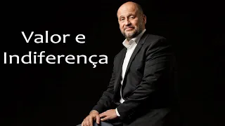 Clóvis de Barros Filho Valor e Indiferença