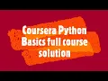 COURSERA SOLUTIONS PYTHON BASICS FULL COURSE SOLUTION WEEK 1 2 3 4 2020 PYTHON FOR BEGINEERS SOLVED