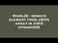 NodeJS remove element from JSON array in AWS dynamoDB