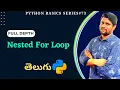 Python Nested For Loop In Telugu Loops In Python Python Tutorial For Beginners In Telugu