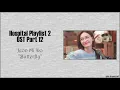 [Easy Lyrics] Jeon Mi Do - Butterfly (Hospital Playlist 2 OST Part 12)