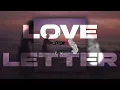 love letter - mulaa jones (slowed + reverb)
