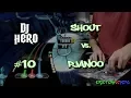 Download Lagu DJ Hero - Shout vs. Pjanoo 100% FC (Expert)