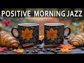 Download Lagu Positive Fall Morning Jazz ☕ Sweet Coffee Jazz Music \u0026 Happy Bossa Nova Piano for Relaxation