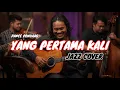 Lagu YANG PERTAMA KALI – Pance Pondaag | Jazz Fusion Tembang Kenangan 80-an