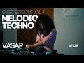 Guest Sessions Vol. 4 - VASAP [Melodic Techno DJ Set]