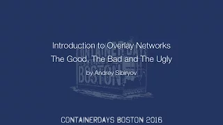 Introduction to Overlay Networks The Good The Bad and The Ugly by Andrey Sibiryov