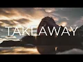 Lagu The Chainsmokers, ILLENIUM - Takeaway (Lyrics Video) feat. Lennon Stella