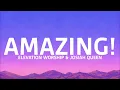 Amazing! | Lyric Video | Elevation Rhythm & Josiah Queen