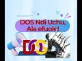 Download Lagu DOS Ndi Uchu, Ala efuole!