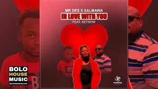 mr des u0026 salmawa in love with you feat ketsow official audio 