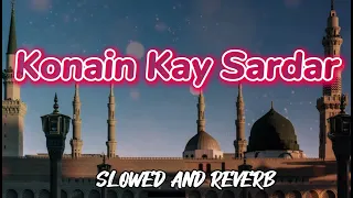 konain kay sardar rimsha khan slowed u0026 reverb khaliq chishti presents