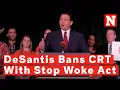Desantis Proposes Stop Woke Act Targeting Critical Race Theory In Schools