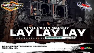 dj lay lay lay joker x melody kkn trap bass nguk nguk ora horegg