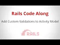 Add Custom Validations to Activity Model