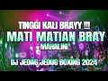Download Lagu TINGGI KALI BRAYY !!! DJ MATI MATIAN MAHALINI JEDAG JEDUG JUNGLE DUTCH BOXING 2024 FULL BASS