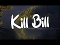 Download Lagu Kill Bill - SZA (Lyrics) || Olivia Rodrigo, Madison Beer (MixLyrics)