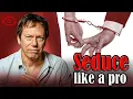 Seduce whoever you want with this method - Robert Greene